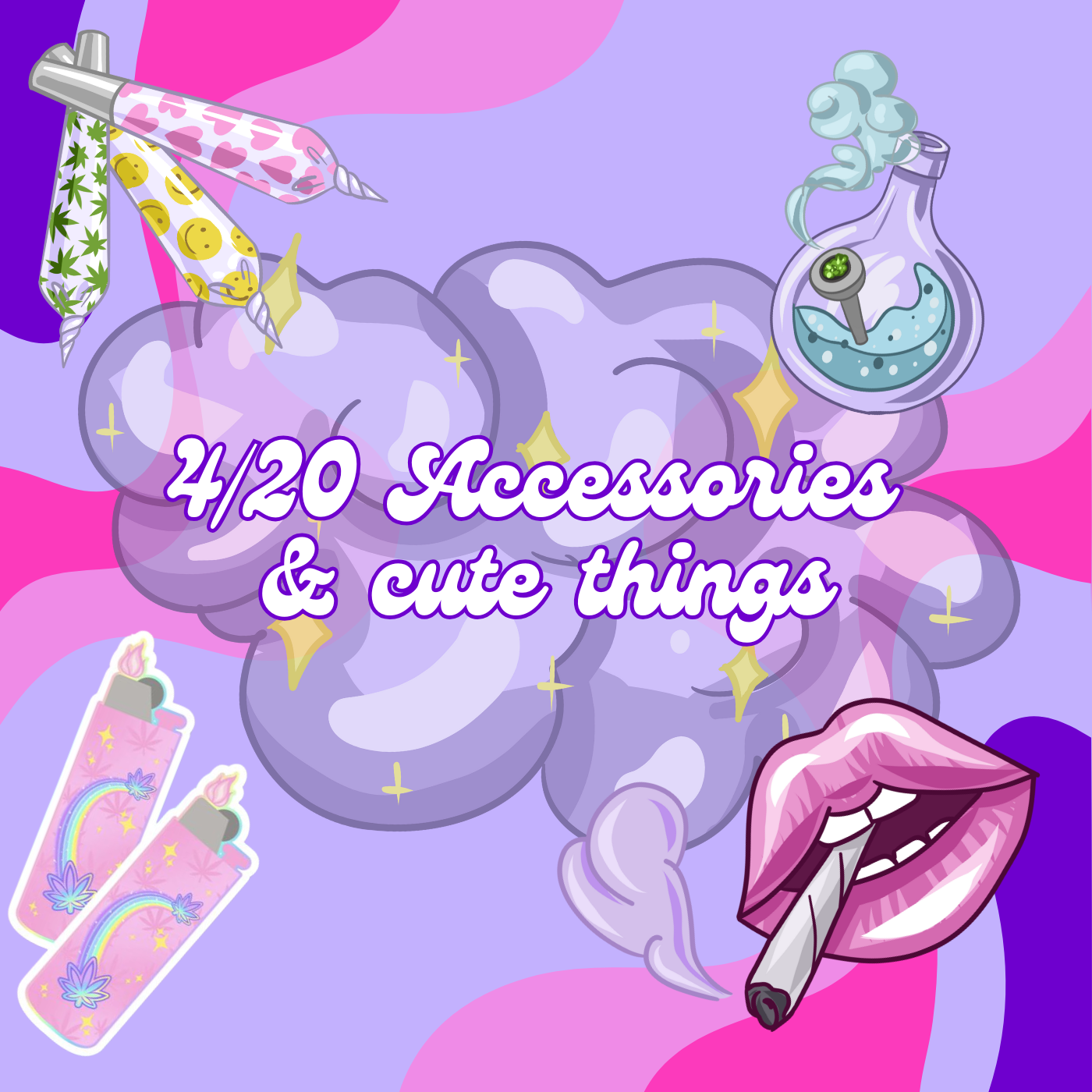 4/20 Accessories & cute things